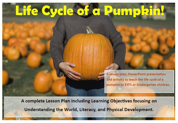 The Life Cycle of a Pumpkin (Lesson Plan including Resources)