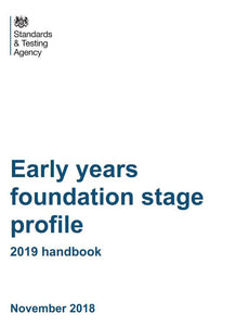 Early Years Foundation Stage Profile: 2019 Handbook